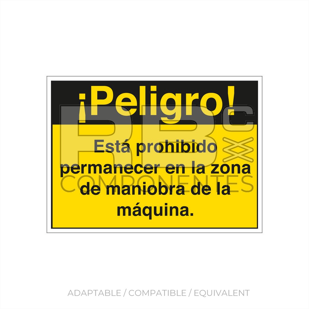 DECAL DANGER NO STAY IN THE SURRONDINGS OF MACHINE 220X160mm SPANISH