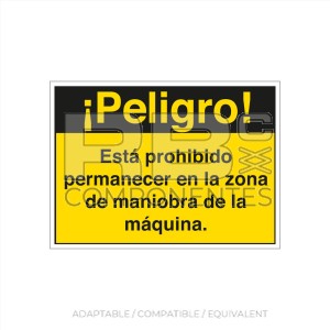 DECAL DANGER NO STAY IN THE SURRONDINGS OF MACHINE 220X160mm SPANISH